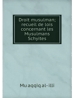 Droit musulman recueil de lois conce