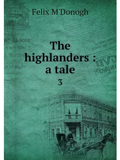 The highlanders a tale. 3