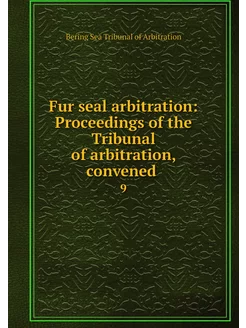 Fur seal arbitration Proceedings of