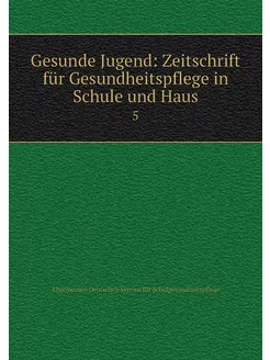 Gesunde Jugend Zeitschrift für Gesun