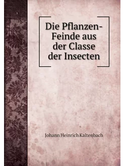 Die Pflanzen-Feinde aus der Classe de