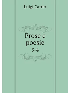 Prose e poesie. 3-4