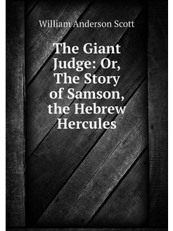 The Giant Judge Or, The Story of Sam