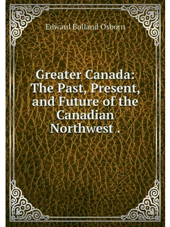 Greater Canada The Past, Present, an