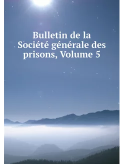 Bulletin de la Société générale des p