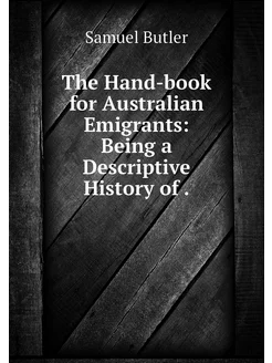 The Hand-book for Australian Emigrant