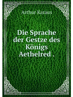 Die Sprache der Gestze des Königs Aet