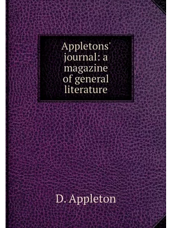 Appletons' journal a magazine of gen