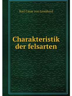 Charakteristik der felsarten