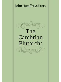 The Cambrian Plutarch