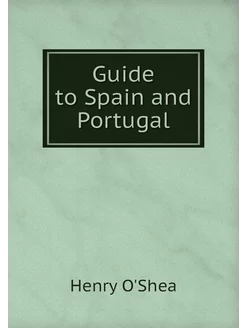 Guide to Spain and Portugal