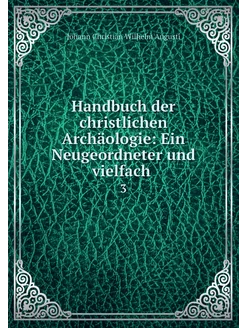 Handbuch der christlichen Archäologie