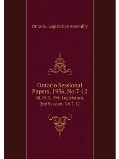 Ontario Sessional Papers, 1936, No.7-