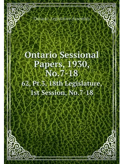 Ontario Sessional Papers, 1930, No.7-