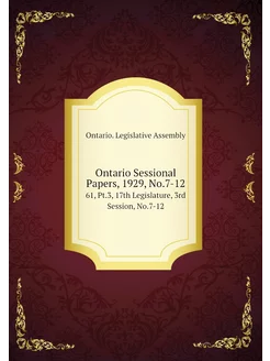 Ontario Sessional Papers, 1929, No.7-