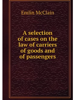 A selection of cases on the law of ca