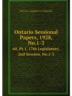 Ontario Sessional Papers, 1928, No.1-