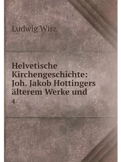 Helvetische Kirchengeschichte Joh. J