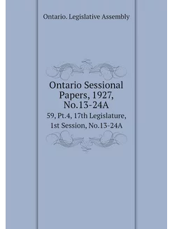 Ontario Sessional Papers, 1927, No.13