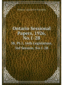 Ontario Sessional Papers, 1926, No.1-