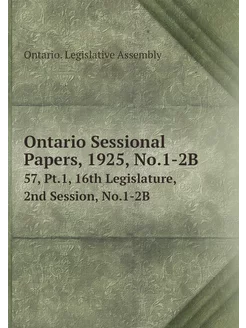 Ontario Sessional Papers, 1925, No.1-