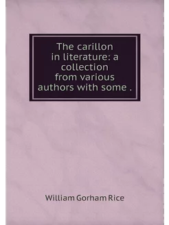 The carillon in literature a collect