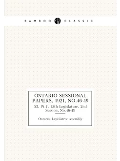 Ontario Sessional Papers, 1921, No.46