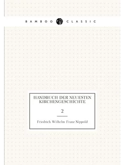 Handbuch der neuesten Kirchengeschich