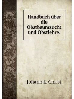 Handbuch über die Obstbaumzucht und O