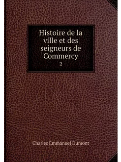 Histoire de la ville et des seigneurs