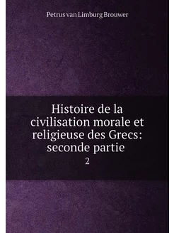 Histoire de la civilisation morale et