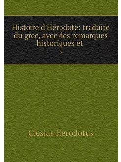 Histoire d'Hérodote traduite du grec