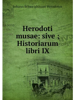 Herodoti musae sive Historiarum li