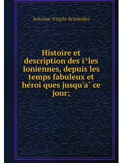 Histoire et description des îles Ion