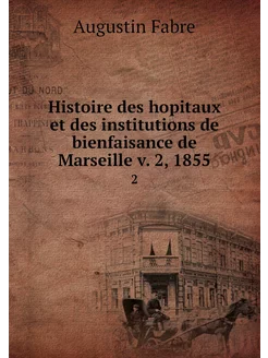 Histoire des hopitaux et des institut