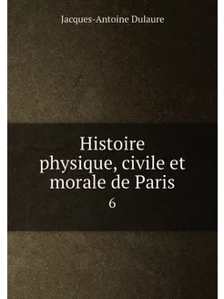 Histoire physique, civile et morale d