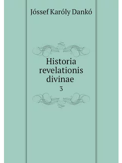 Historia revelationis divinae . 3