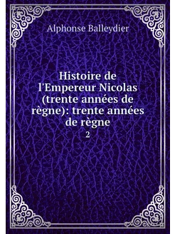 Histoire de l'Empereur Nicolas (trent