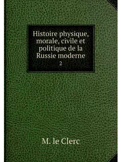 Histoire physique, morale, civile et