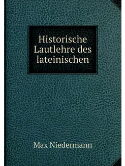 Historische Lautlehre des lateinischen