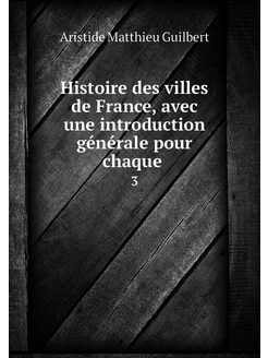 Histoire des villes de France, avec u