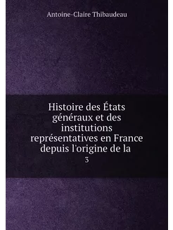 Histoire des États généraux et des in