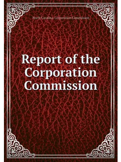 Report of the Corporation Commission