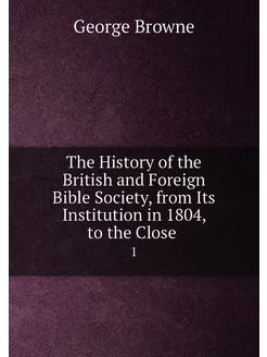 The History of the British and Foreign Bible Society