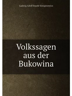 Volkssagen aus der Bukowina