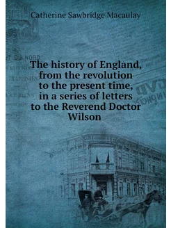 The history of England, from the revo