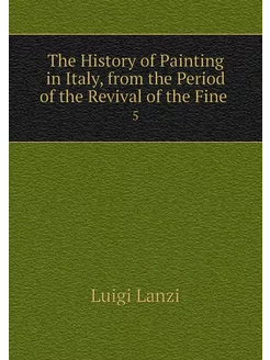 The History of Painting in Italy, fro