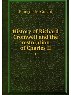 History of Richard Cromwell and the r