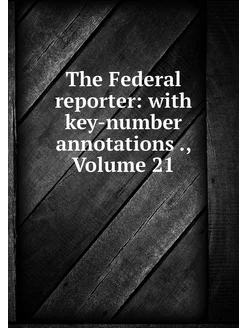 The Federal reporter with key-number