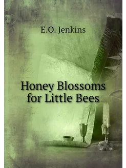 Honey Blossoms for Little Bees